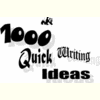 1000 Quick Writing Ideas